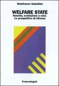 Welfare state. Nascita, evoluzione e crisi. Le prospettive di riforma Compra Adesso