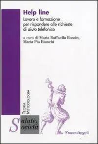 Acquista Ora Help line. Lavoro e formazione per rispondere alle richieste di aiuto telefonico
