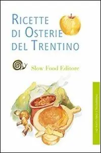 Ricette di osterie del Trentino Consegna Rapida
