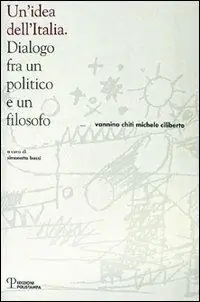A Buon Prezzo Un‘idea dell‘Italia. Dialogo fra un politico e un filosofo