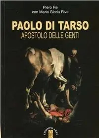 Paolo di Tarso. Apostolo delle genti. Con CD Audio Vendita Finale