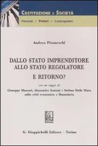 Dallo stato imprenditore allo stato regolatore. E ritorno? Saldi
