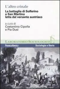L‘ altro crinale. La battaglia di Solferino e San Martino letta dal versante austriaco Prezzo Di Fabbrica