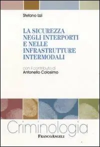 Offerta Speciale La sicurezza negli interporti e nelle infrastrutture intermodali