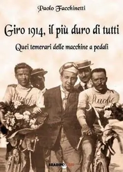 Miglior Prezzo Giro 1914, il più duro di tutti quei temerari delle macchine a pedali