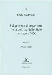 Sul concetto di organismo nella dottrina dello Stato del secolo XIX Offerta Speciale