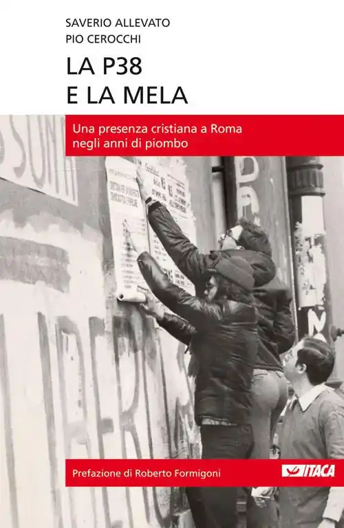 Soddisfatti O Rimborsati La P38 e la mela. Una presenza cristiana a Roma negli anni di piombo