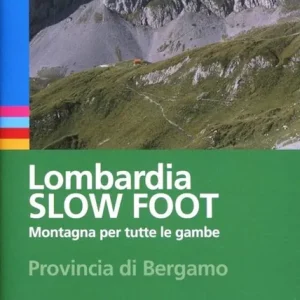 Pagamento Sicuro Lombardia slow foot. Montagna per tutte le gambe. Provincia di Bergamo