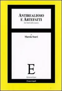 Antirealismo e artefatti. Sui limiti della natura Prezzo Scontato