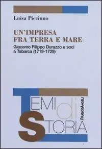 Promo Stagionale Un‘impresa fra terra e mare. Giacomo Filippo Durazzo e soci a Tabarca (1719-1729)