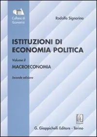 Istituzioni di economia politica. Vol. 2 Macroeconomia Economico