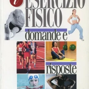 L‘esercizio fisico. Domande e risposte Prezzo Basso