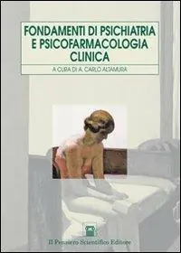 A Buon Prezzo Fondamenti di psichiatria e psicofarmacologia clinica