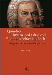 Quindici invenzioni a due voci di Johann Sebastian Bach. Suggerimenti per lo studio espressivo Offerta Lampo