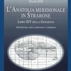 L‘ Anatolia meridionale in Strabone. Libro XIV della geografia Direttamente Dal Produttore