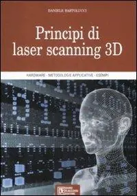 Economico Principi di laser scanning 3D. Ediz. illustrata