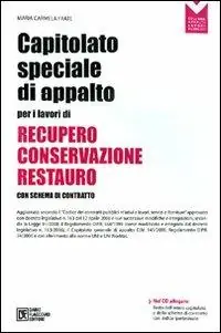Capitolato speciale di appalto per i lavori di recupero, conservazione e restauro. Con CD-ROM Promo Stagionale