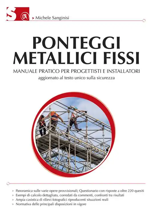 Di Tendenza Ponteggi metallici fissi. Manuale pratico per progettisti e installatori. Ediz. illustrata