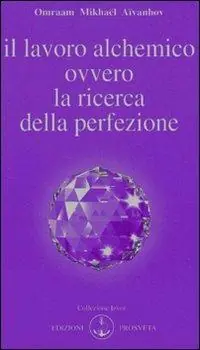 Il lavoro alchemico ovvero la ricerca della perfezione Must-Have