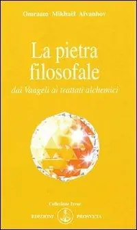 Spedito Oggi La pietra filosofale dai vangeli ai trattati alchemici