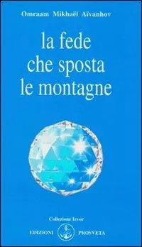 Subito Disponibile La fede che sposta le montagne