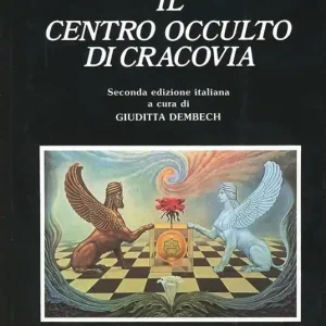 Il centro occulto di Cracovia. Da Apollonio di Tyana a papa Woitila Di Tendenza