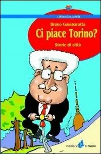 Nuovo Arrivo Ci piace Torino? Storie di città