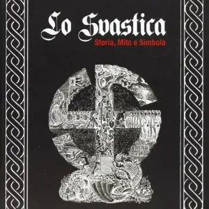 Direttamente Dal Produttore Lo swastika. Storia, mito e simbolo