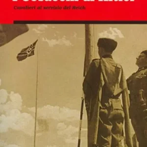 Offerta Del Giorno I cosacchi di Hitler. Cavalieri al servizio del Reich