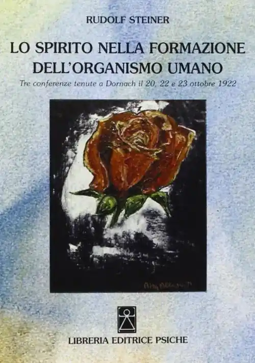 A Buon Prezzo Lo spirito nella formazione dell‘organismo umano. Tre conferenze (Dornach, 20 e 22-23 ottobre, 1922)