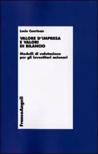 Valore d‘impresa e valori di bilancio. Modelli di valutazione per gli investitori azionari Offerta Limitata
