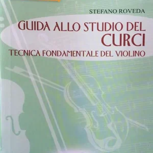 Offerta Speciale Guida allo studio del Curci. Tecnica fondamentale del violino. Con 2 CD-Audio