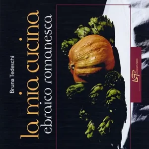 Scelto Dai Clienti La mia cucina ebraica romanesca