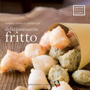 Deliziosamente fritto. Ediz. a colori Esclusivo
