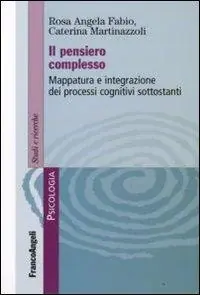Il pensiero complesso. Mappatura e integrazione dei processi cognitivi sottostanti Promo Stagionale