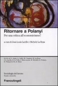 Ritornare a Polanyi. Per una critica all‘economicismo? Ultima Occasione