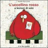 Nuova Collezione L‘uccellino rosso a lezioni di volo. Ediz. illustrata