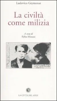 Quantità Limitata La civiltà come milizia