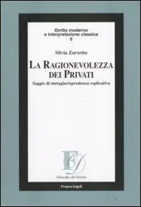 Super Prezzo La ragionevolezza dei privati. Saggio di metagiurisprudenza esplicativa
