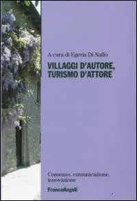 Villaggi d‘autore, turismo d‘attore Nuova Collezione
