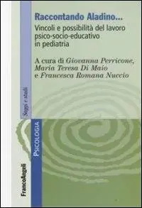 Occasione Imperdibile Raccontando Aladino. Vincoli e possibilità del lavoro psico-socio-educativo in pediatria