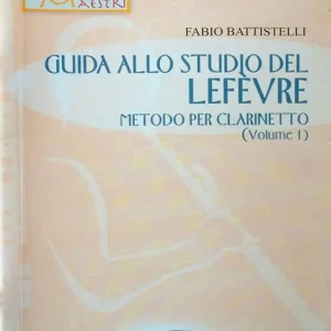 Di Tendenza Guida allo studio del Lefevre. Metodo per clarinetto. Con 2 CD-Audio. Vol. 1