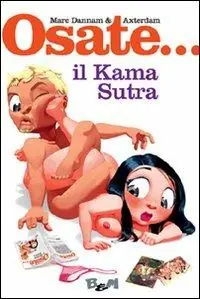 Solo Oggi Il kama sutra. Ediz. illustrata