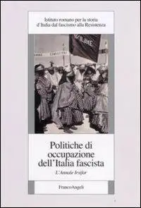 Politiche di occupazione dell‘Italia fascista. L‘annale Irsifar Prezzo Basso