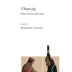 Chan yig. Il libro tibetano delle danze Solo Oggi