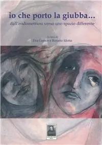 Io che porto la giubba... Dall‘endometriosi verso uno spazio differente Professionale
