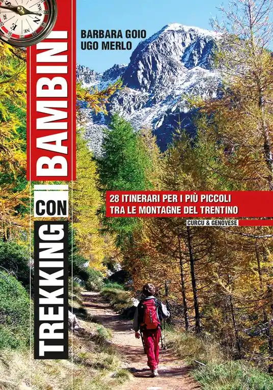 Spedizione Espresso Trekking con i bambini. 28 itinerari per i più piccoli tra le montagne del Trentino