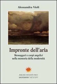 Impronte dell‘aria. Messaggeri e corpi angelici nella memoria della modernità Promo Stagionale