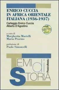 Enrico Cuccia in Africa Orientale Italiana (1936-1937). Con CD-ROM Consegna Rapida