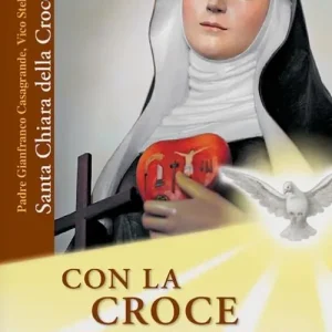 Consegna Rapida Con la croce nel cuore. Santa Chiara della croce